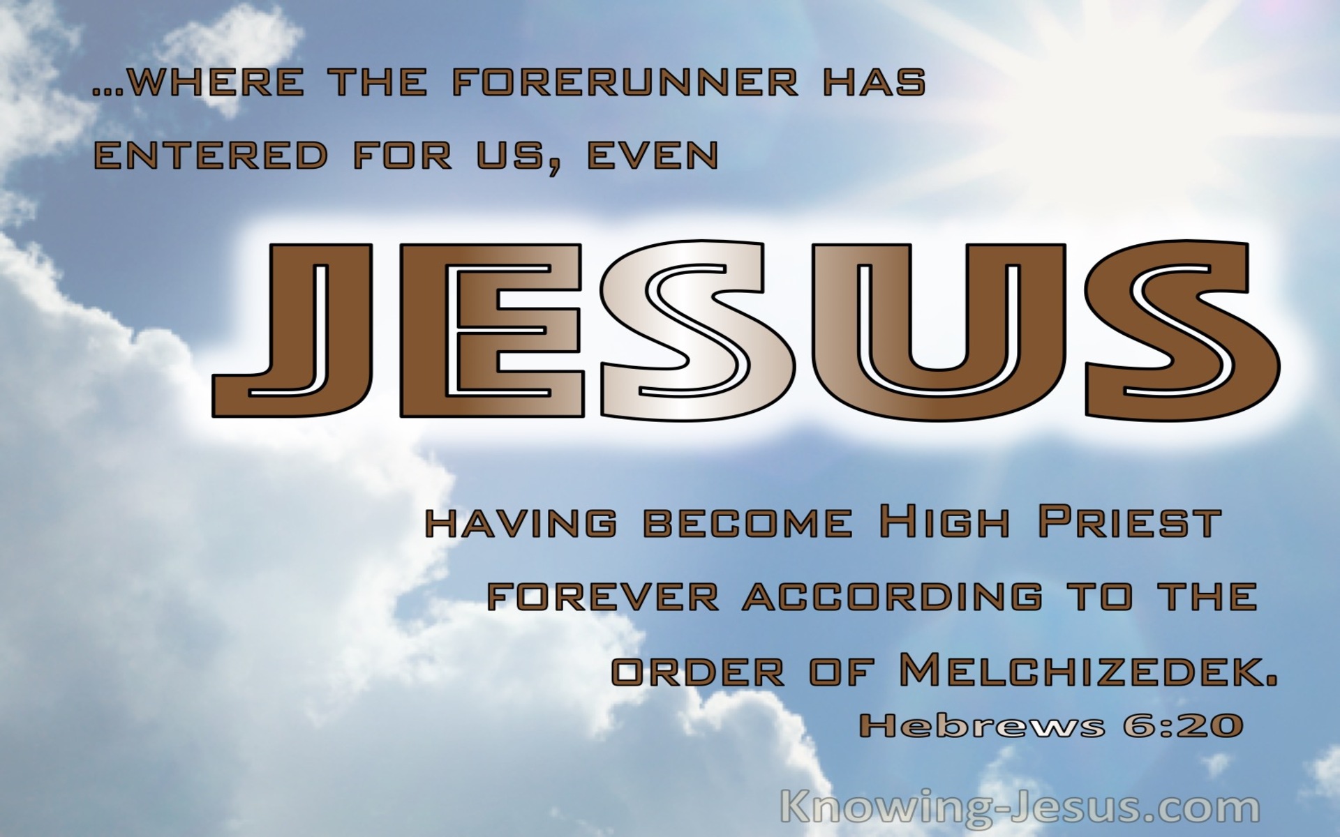 Hebrews 6:20 Jesus Having Become High Priest Forever After The Order Of Melchizedek (gold)